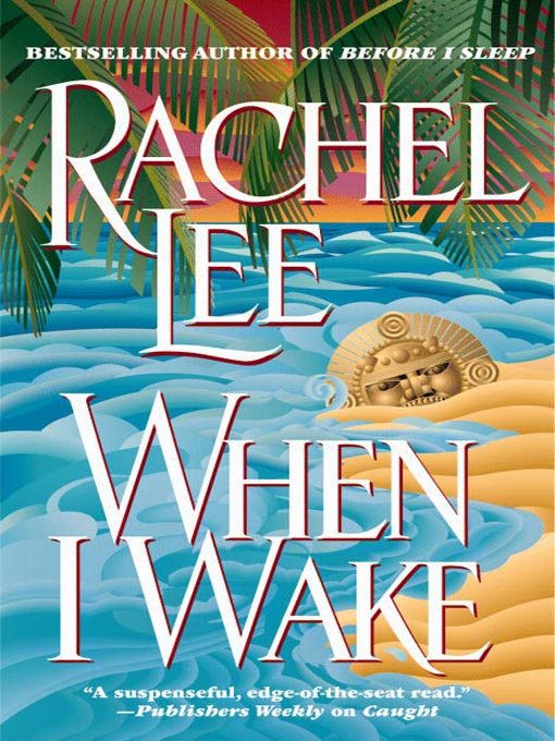 Title details for When I Wake by Rachel Lee - Wait list